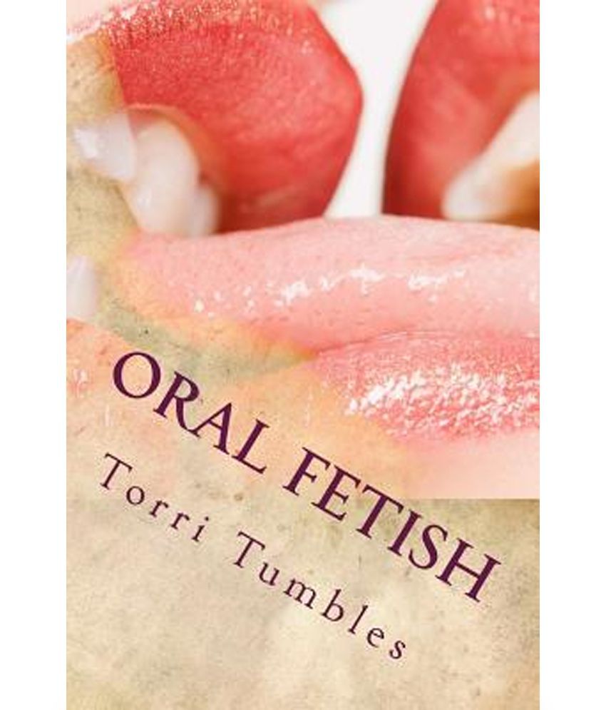 Oral Fetish Erotic Sex Stories Buy Oral Fetish Erotic Sex Stories