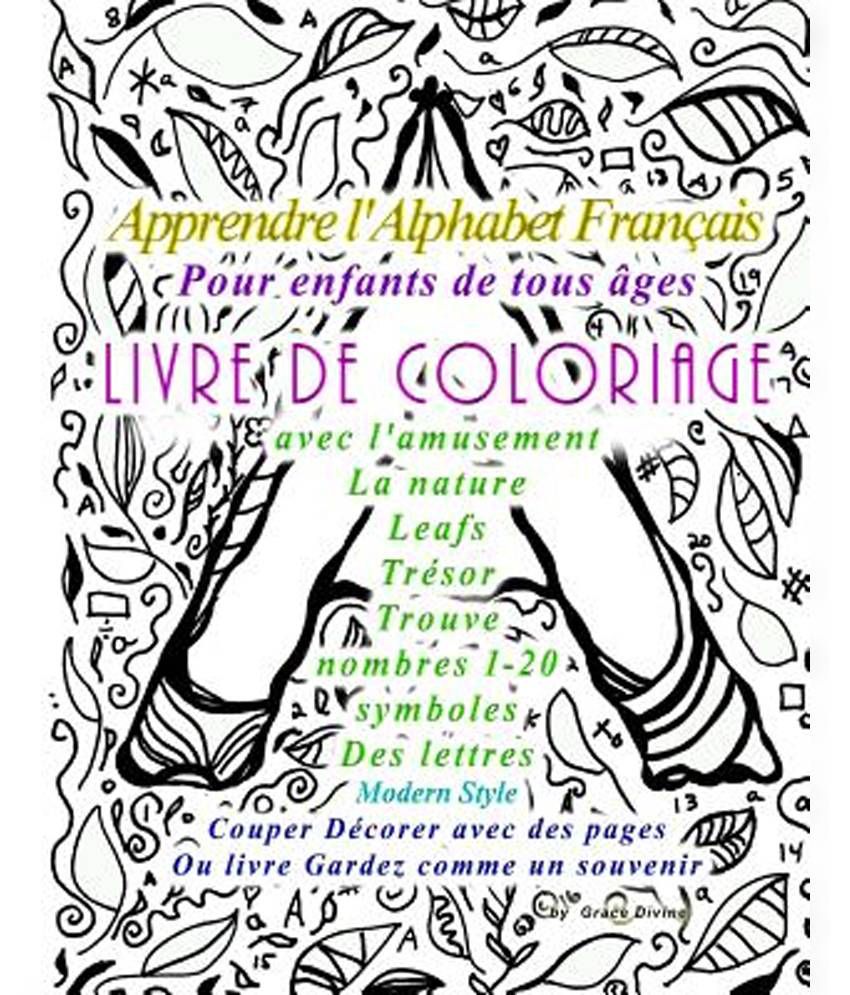 Apprendre L Alphabet Francais Pour Enfants de Tous Ages Livre de Coloriage Avec L Amusement La Nature Leafs Tresor Trouve Nombres 1 20 Symboles Des Le