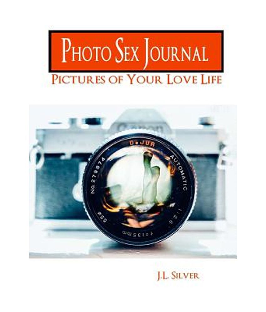 Photo Sex Journal Pictures Of Your Love Life Buy Photo Sex Journal 