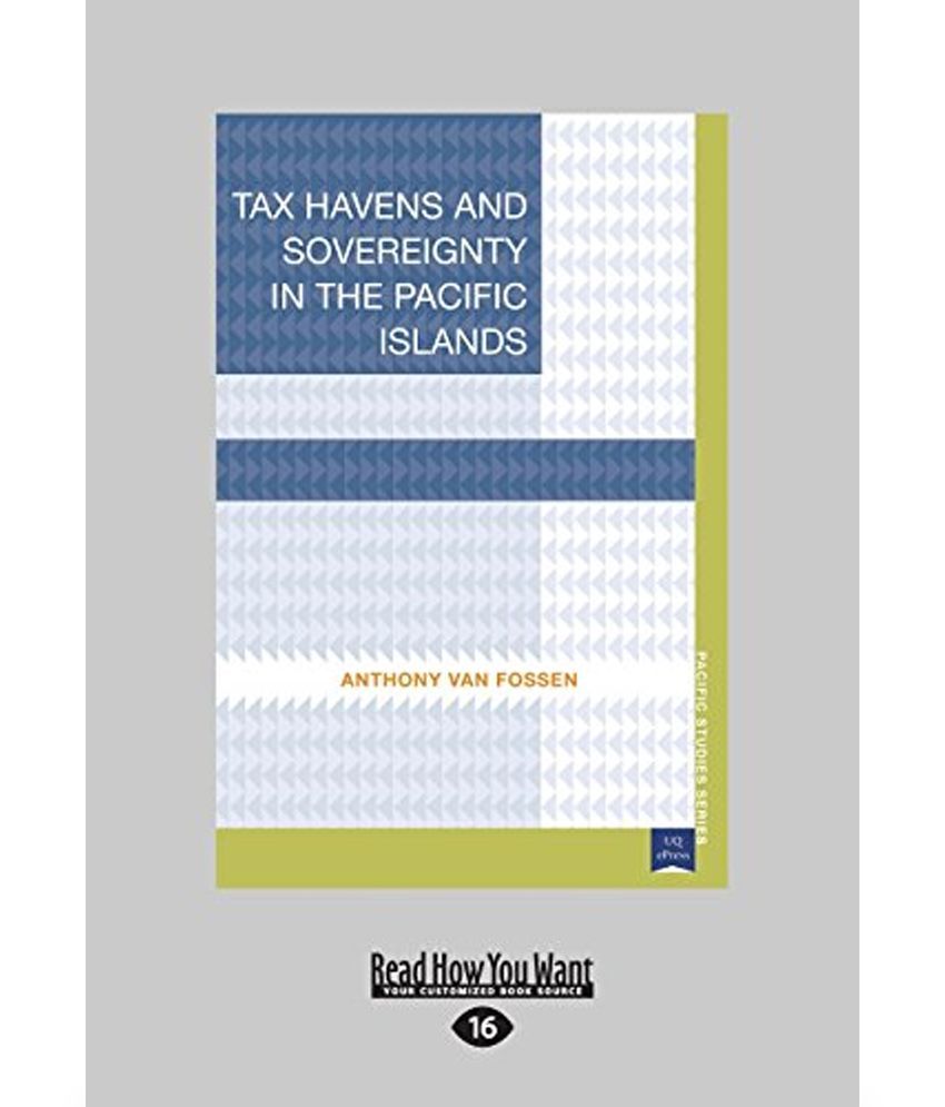 Tax Havens and Sovereignty in the Pacific Islands (Large Print 16pt