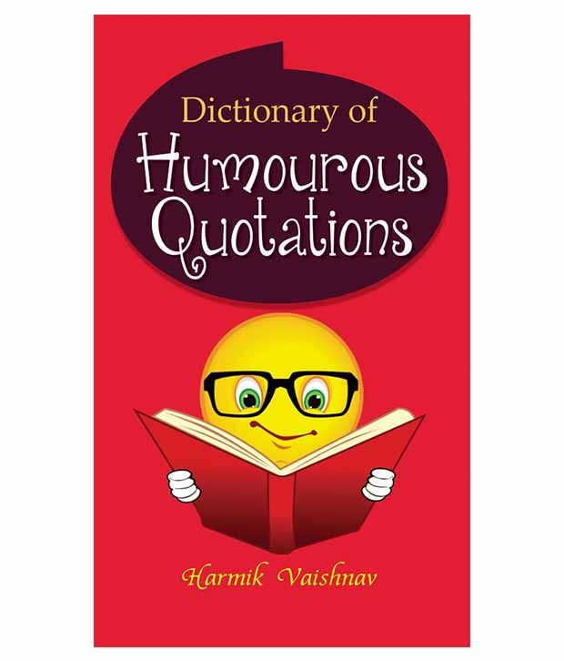     			Dictionary Of Humourous Quotations Hardback English