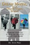 DREAM MAKING IN A DREAM-TAKING WORLD