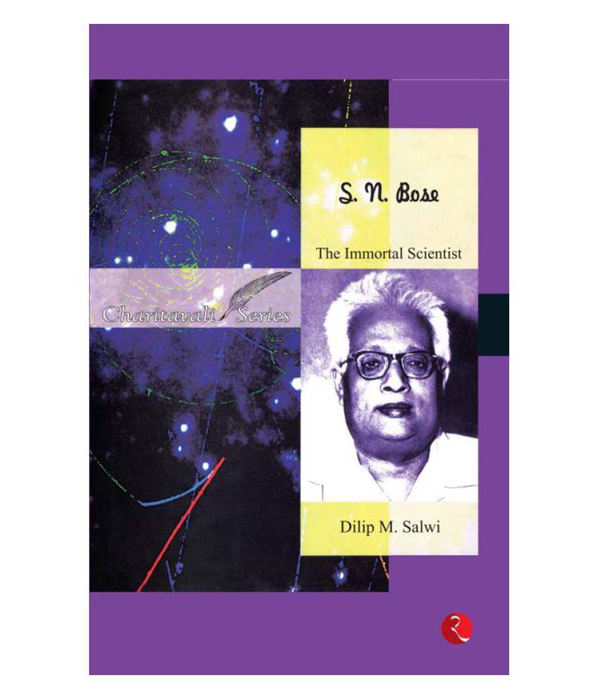     			S.N.Bose The Immortal Scientist