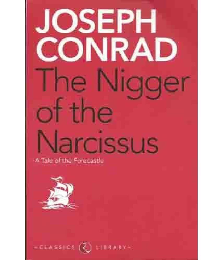     			The Nigger Of The Narcissus