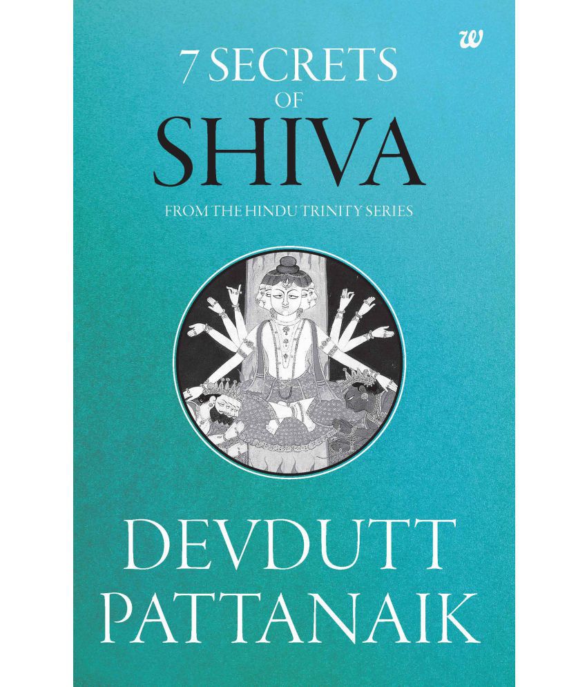 7 Secrets Of Shiva By Devdutt Pattanaik