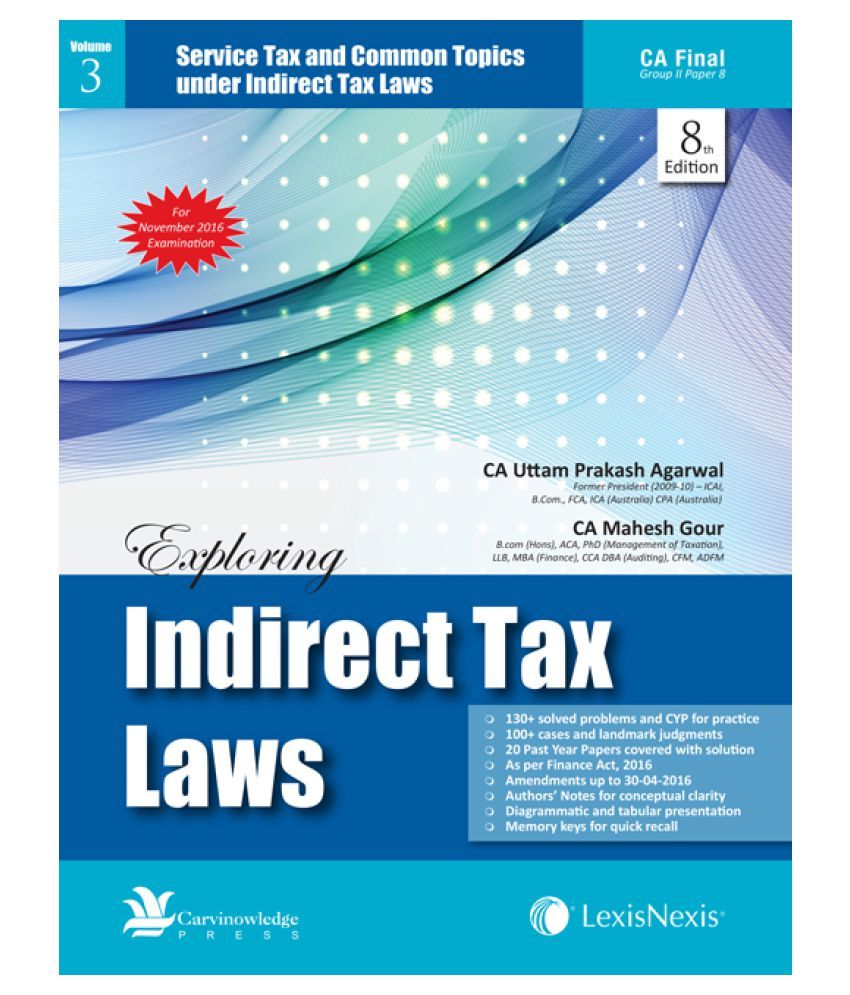 Exploring Indirect Tax Laws Central Excise Law, Customs Law and
