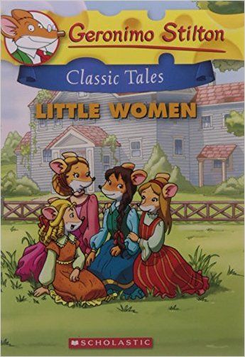     			Geronimo Stilton Classic Tales- Little Women