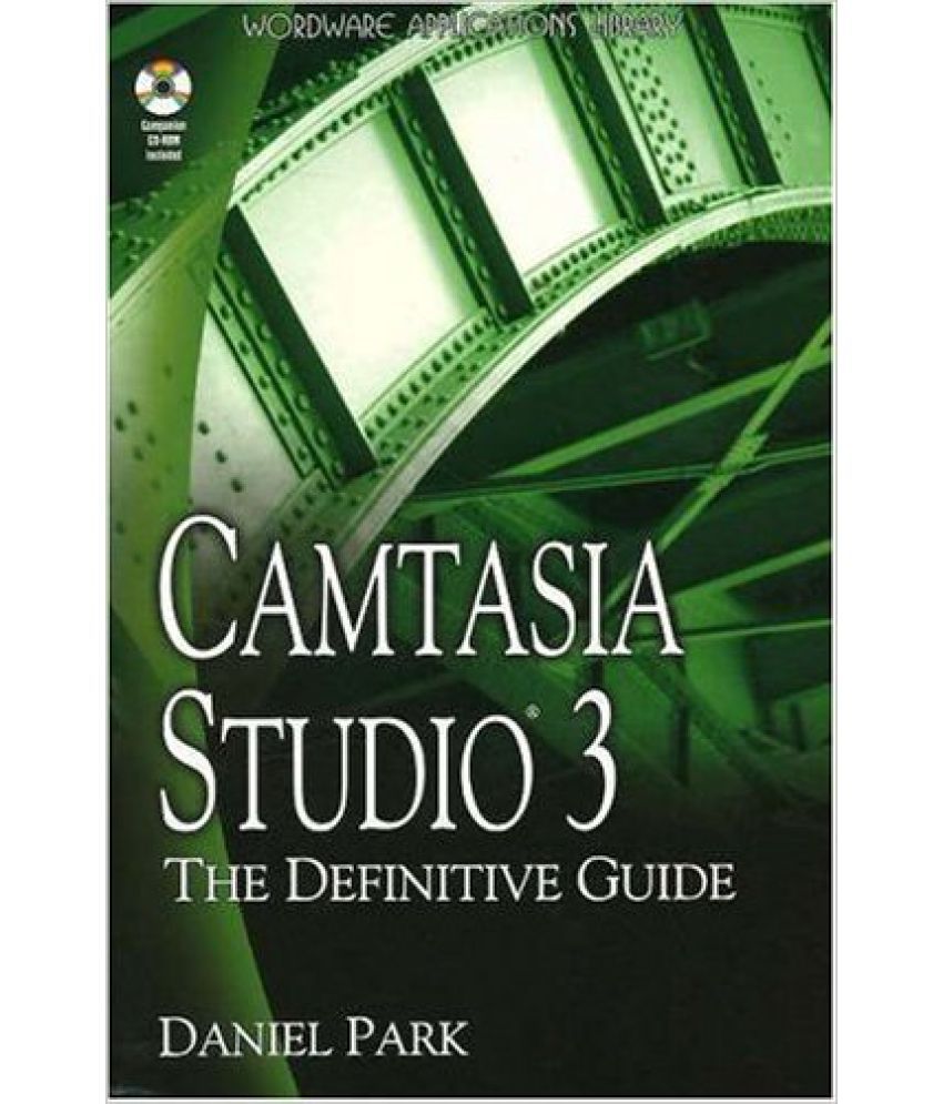 camtasia studio 6 the definitive guide