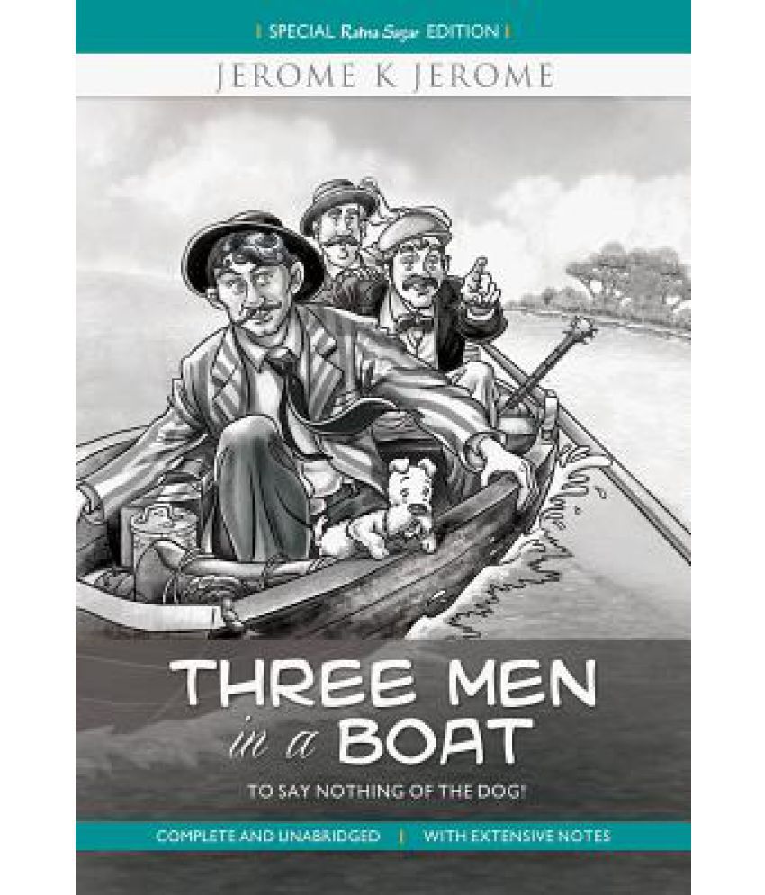     			Three Men in a Boat - To Say Nothing of the Dog!: Complete and Unabridged with Extensive Notes