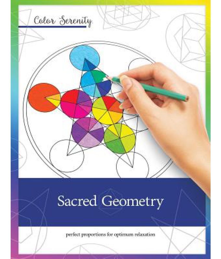 Color Serenity: Sacred Geometry: A Grown-Up Coloring Book ...