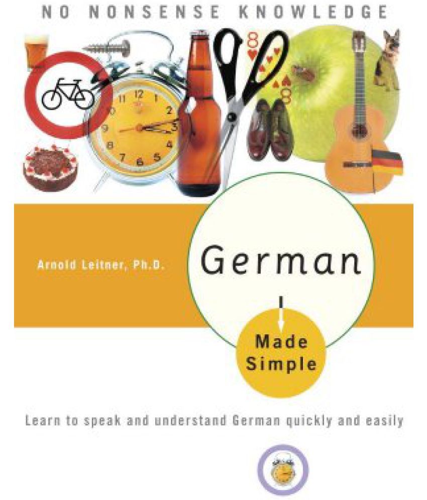 German Made Simple: Learn To Speak And Understand German Quickly And ...