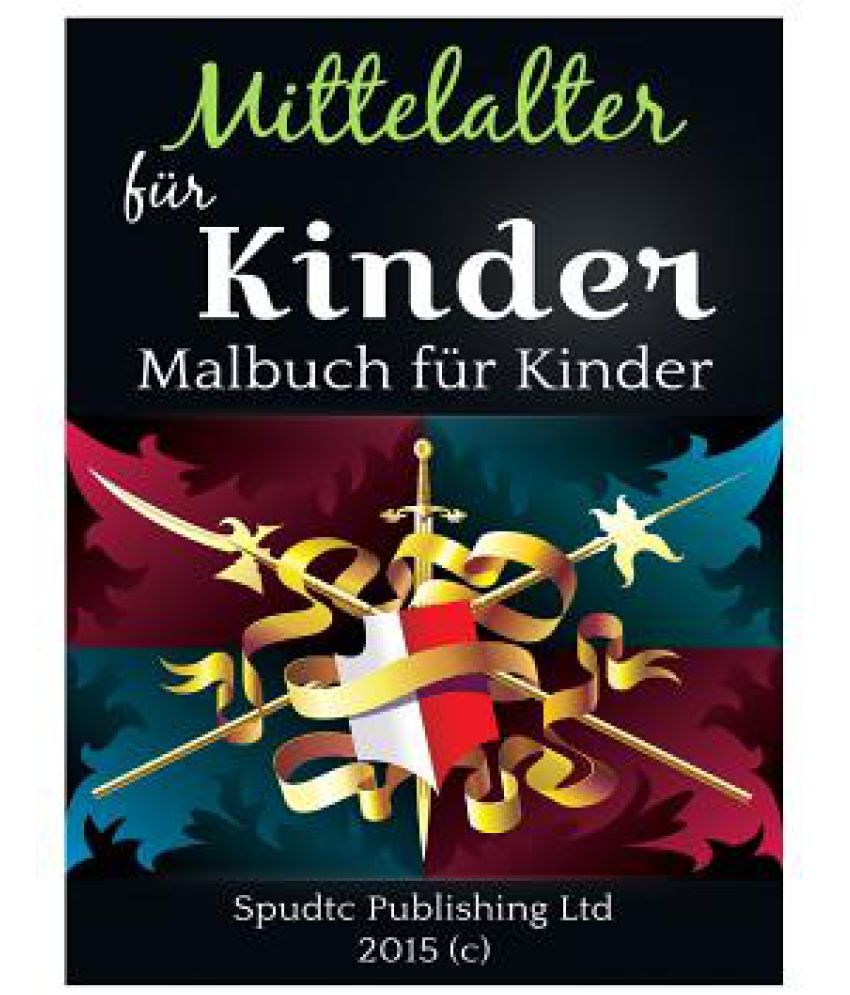 Mittelalter Fur Kinder: Malbuch Fur Kinder: Buy Mittelalter Fur Kinder