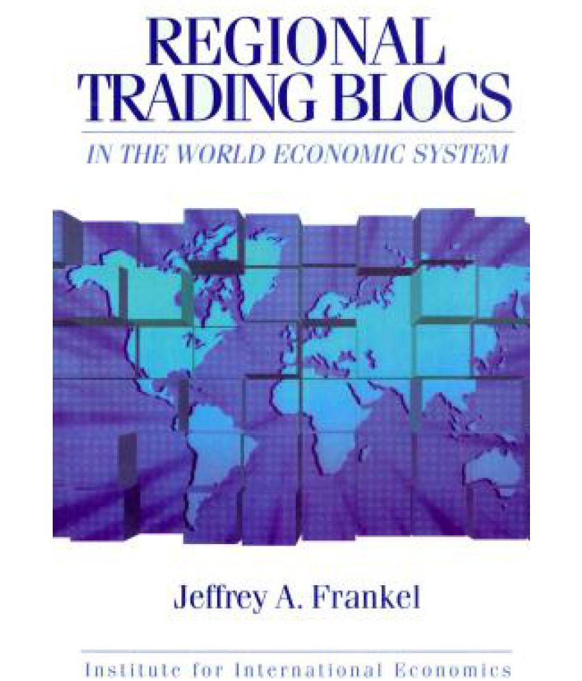 regional trading blocs regional trading blocs