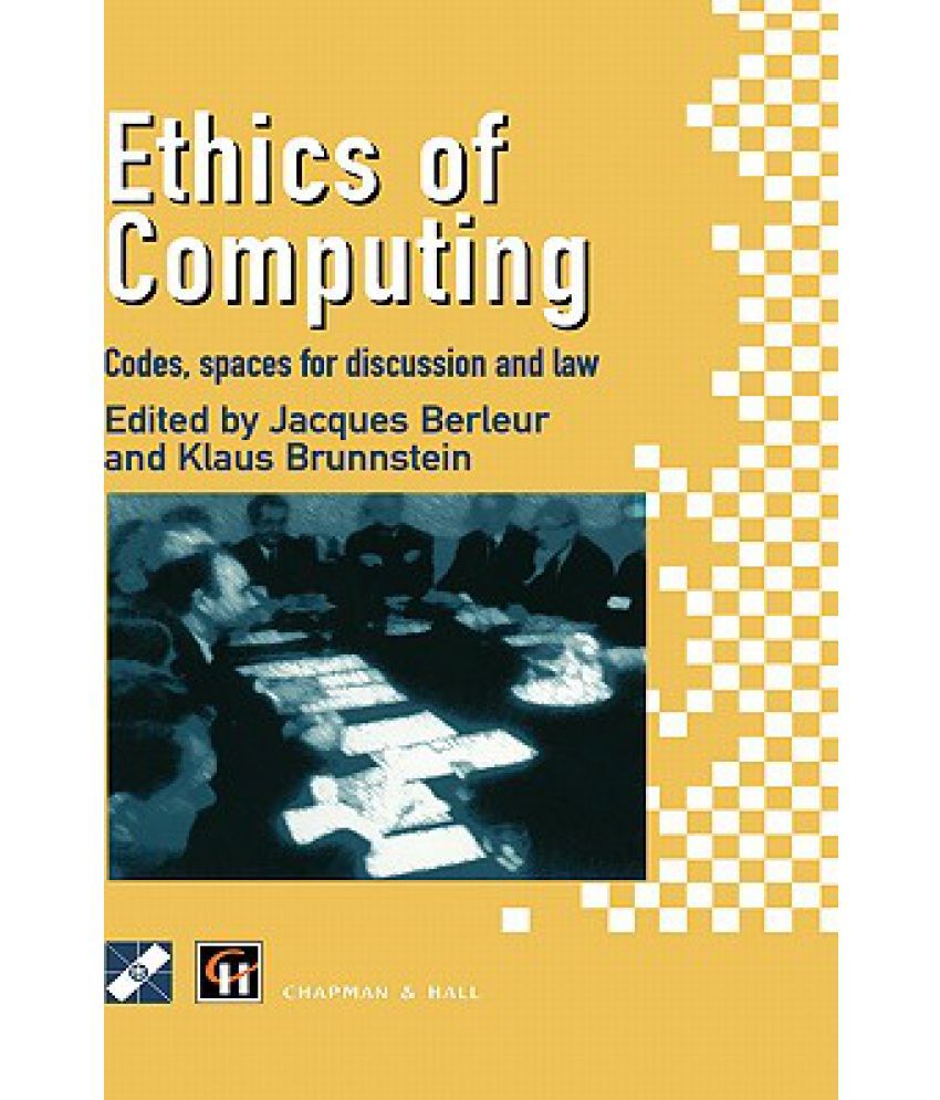 Ethics of Computing Codes, Spaces for Discussion and Law Buy Ethics