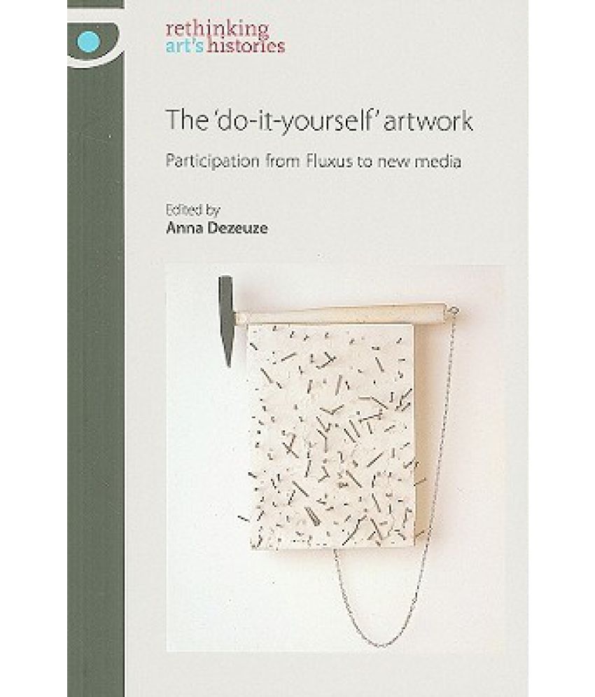 The 'DoItYourself' Artwork Participation from Fluxus to New Media