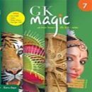 GK Magic (with Brain Trasers,Life Skills, Value) Class - 7