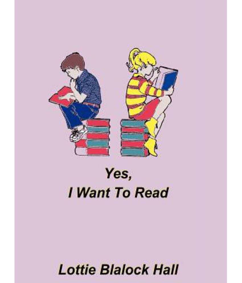 I Want To Be You Just For A Day Read Yes, I Want to Read: Buy Yes, I Want to Read Online at Low Price in