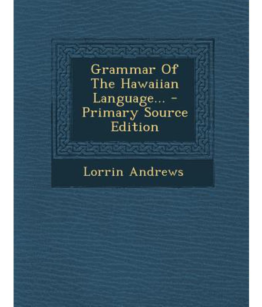 grammar-of-the-hawaiian-language-primary-source-edition-buy