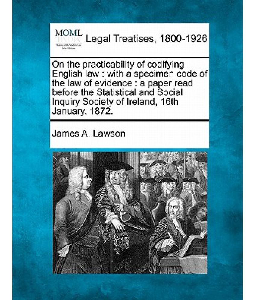 On the Practicability of Codifying English Law With a Specimen Code of