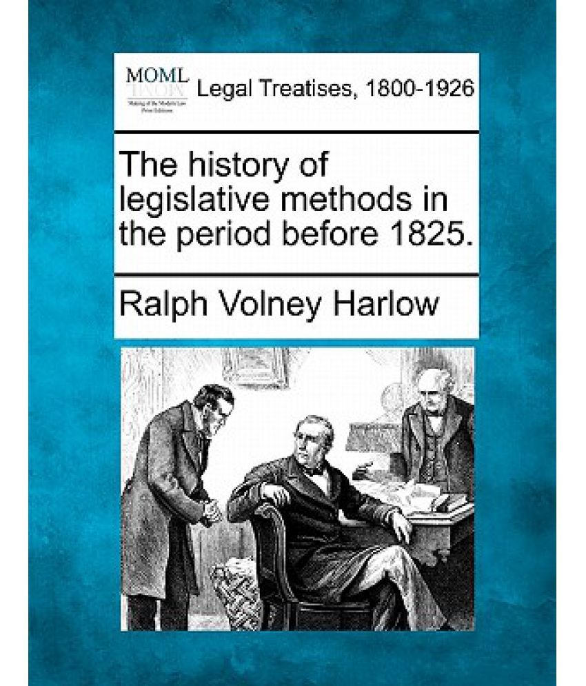 the-history-of-legislative-methods-in-the-period-before-1825-buy-the