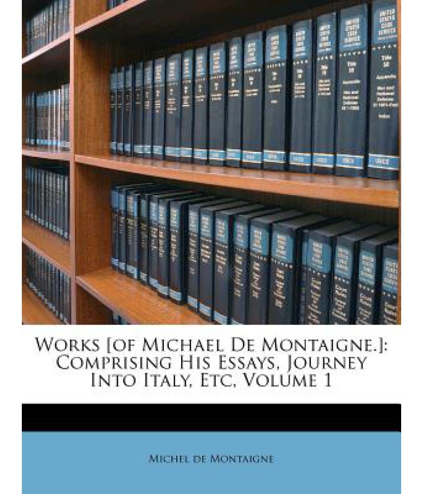 Essay in montaigne one two volume volume picture