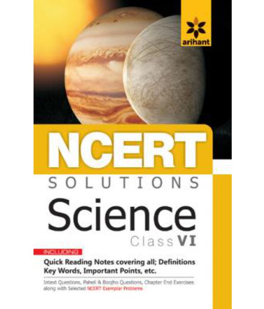 solution 6th class science ncert for Solutions SCIENCE Solutions class 6th: NCERT for NCERT Buy