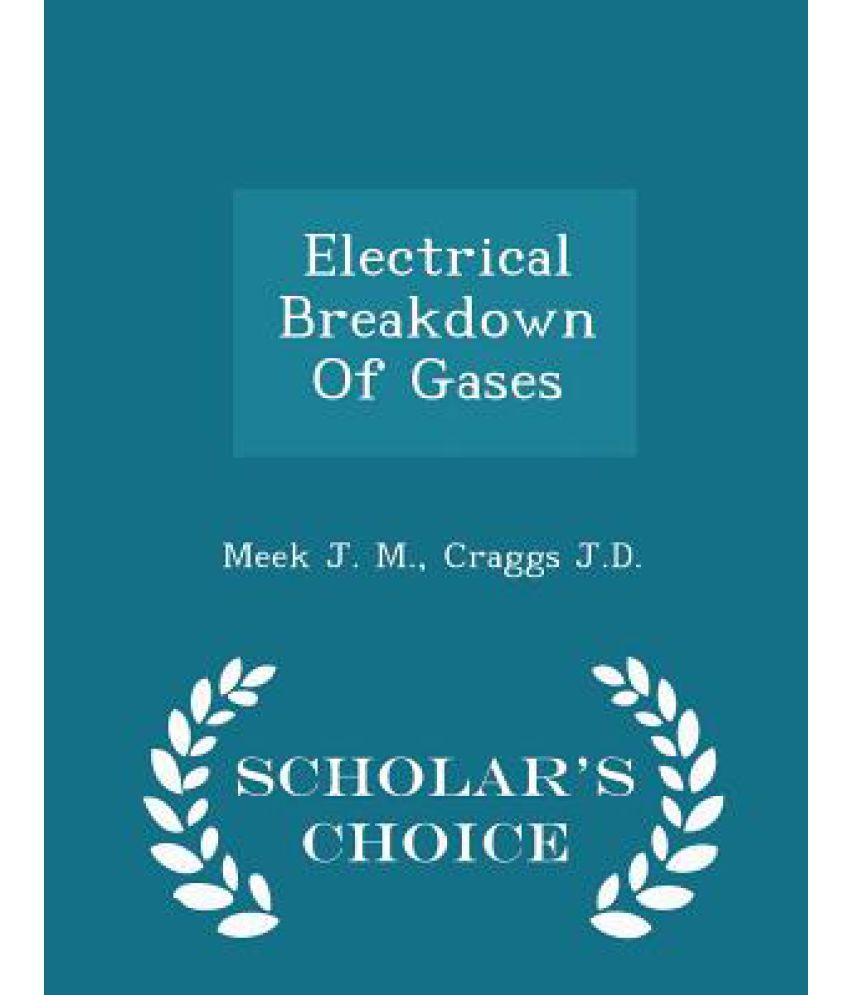 Electrical Breakdown of Gases - Scholar's Choice Edition: Buy