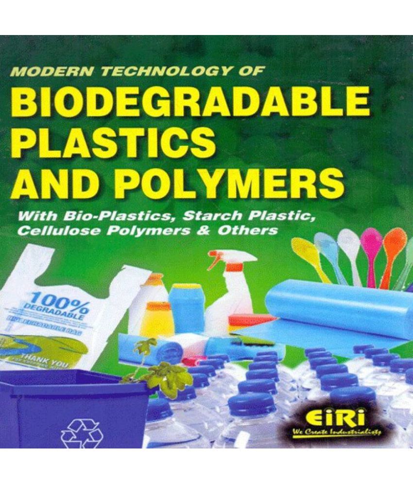 Modern Technology Of Biodegradable Plastics And Polymers With Bio ...