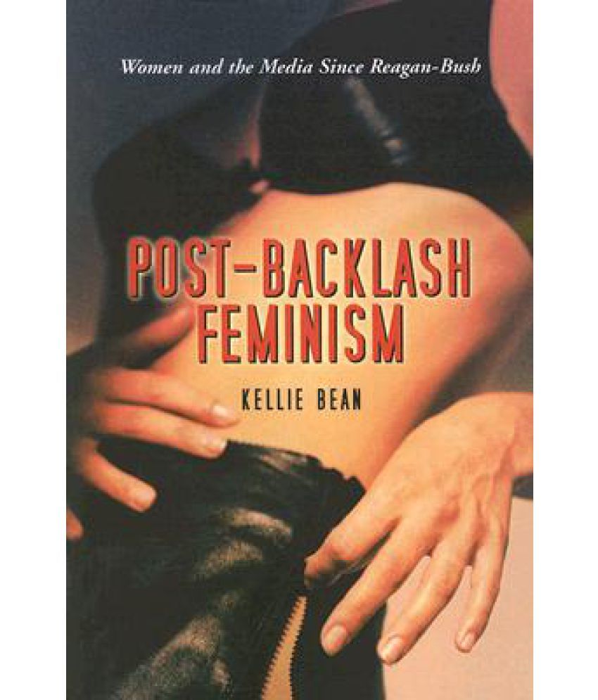 Post Backlash Feminism Women And The Media Since Reagan Bush Buy Post Backlash Feminism Women 