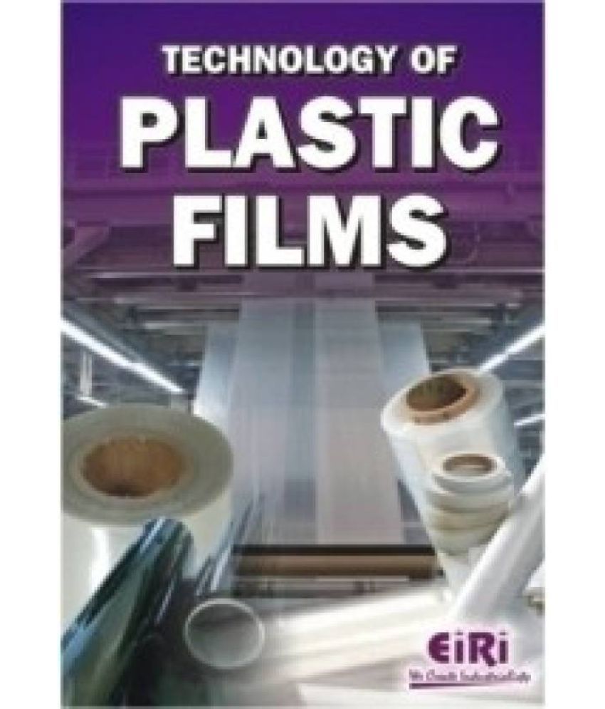 Technology Of Plastic Films Buy Technology Of Plastic Films Online at