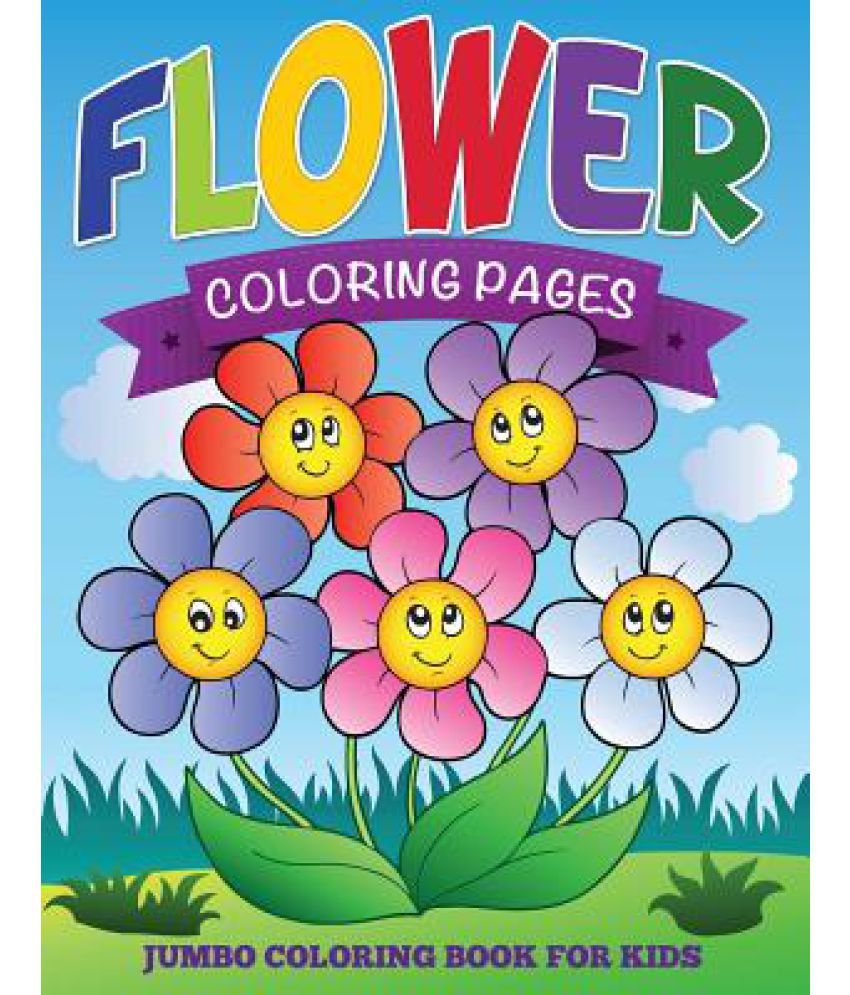 Flower Coloring Pages (Jumbo Coloring Book for Kids)