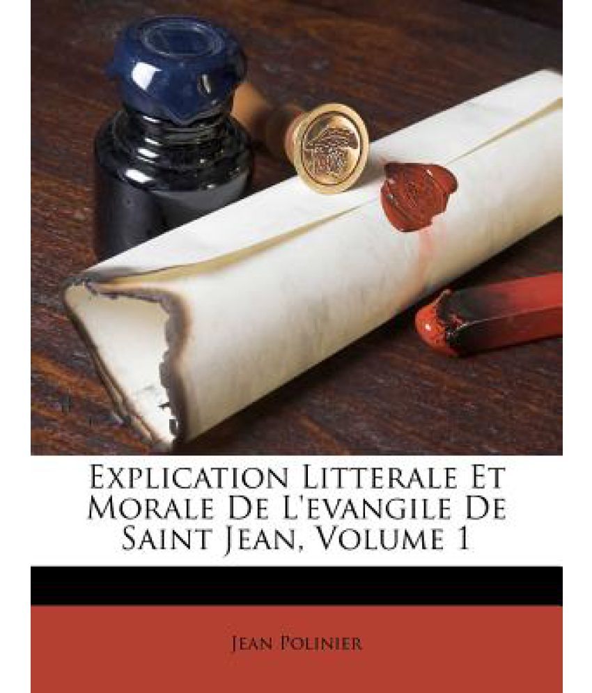 Explication Litterale Et Morale de L'Evangile
