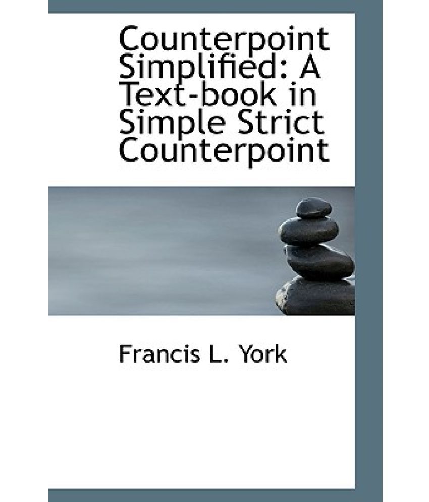 Counterpoint Simplified A TextBook in Simple Strict Counterpoint Buy