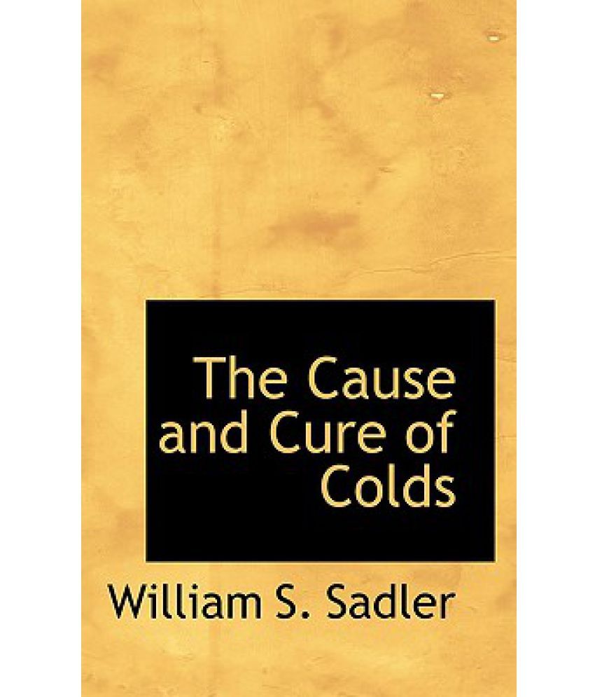 The Cause and Cure of Colds Buy The Cause and Cure of Colds Online at