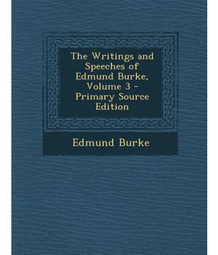 the writings and speeches of edmund burke