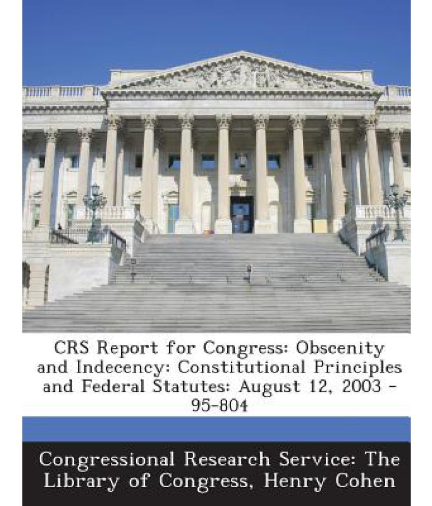 Crs Report For Congress: Obscenity And Indecency: Constitutional ...