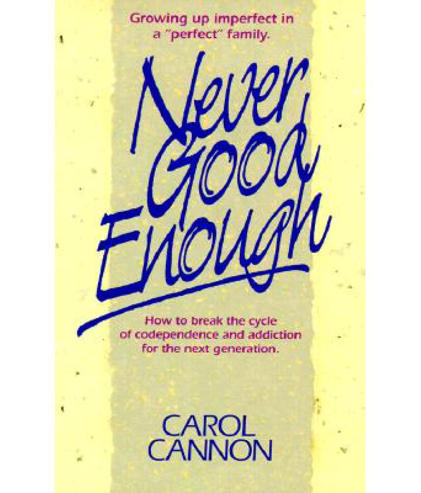 Never Good Enough Buy Never Good Enough Online At Low Price In India On Snapdeal