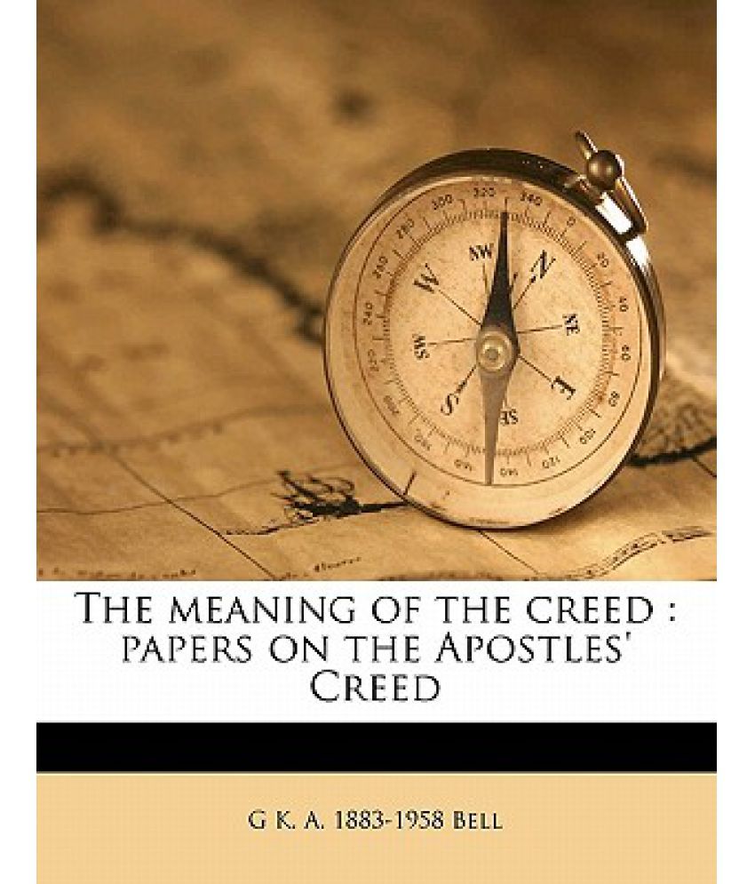 the-meaning-of-the-creed-papers-on-the-apostles-creed-buy-the