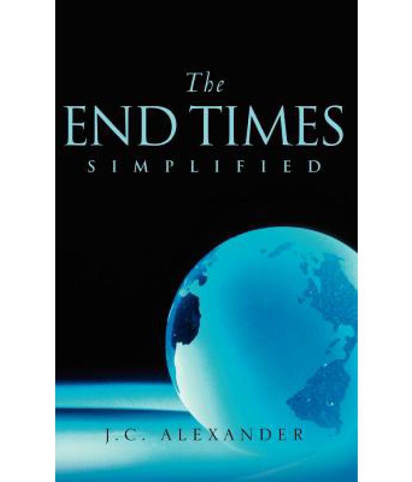 The End Times Simplified Buy The End Times Simplified Online at Low