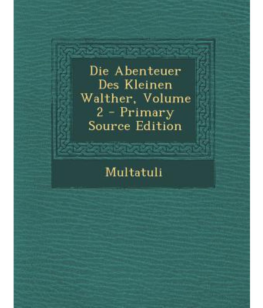 Die Abenteuer Des Kleinen Walther, Volume 2: Buy Die Abenteuer Des ...