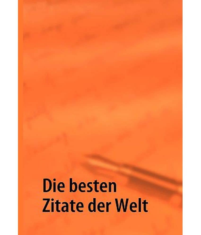 Die Besten Zitate Der Welt Buy Die Besten Zitate Der Welt Online at