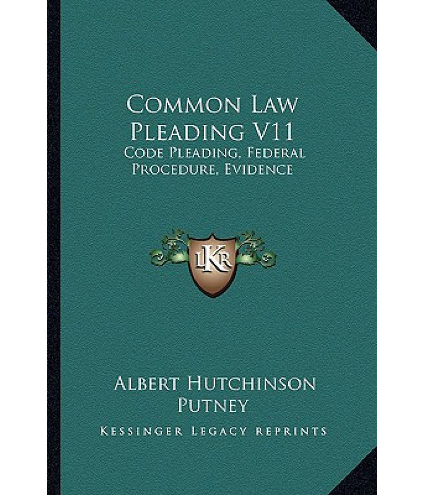 common-law-pleading-v11-code-pleading-federal-procedure-evidence