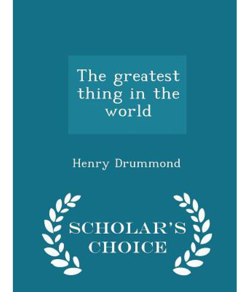 the-greatest-thing-in-the-world-scholar-s-choice-edition-buy-the