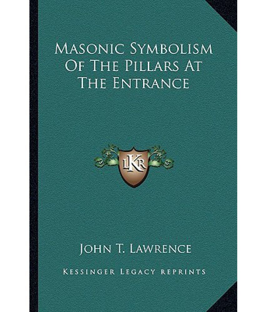 Masonic Symbolism of the Pillars at the Entrance Buy Masonic Symbolism