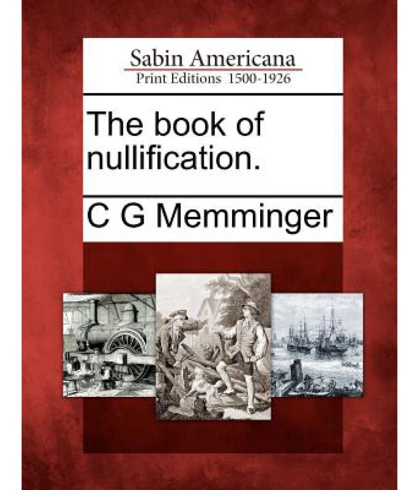 The Book Of Nullification Buy The Book Of Nullification Online At