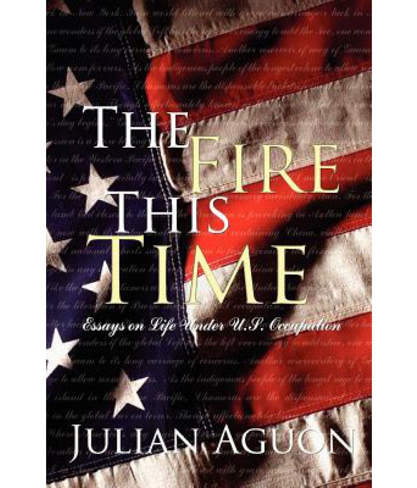 The Fire This Time Essays On Life Under Us Occupation Buy The Fire This Time Essays On Life 