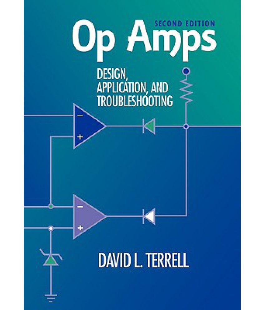 Op Amps Design, Application, and Troubleshooting Buy Op Amps Design