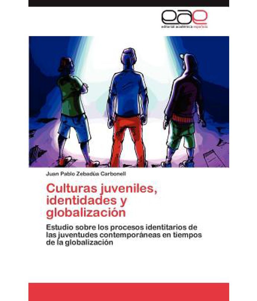 Culturas Juveniles, Identidades Y Globalizacion: Buy Culturas Juveniles ...