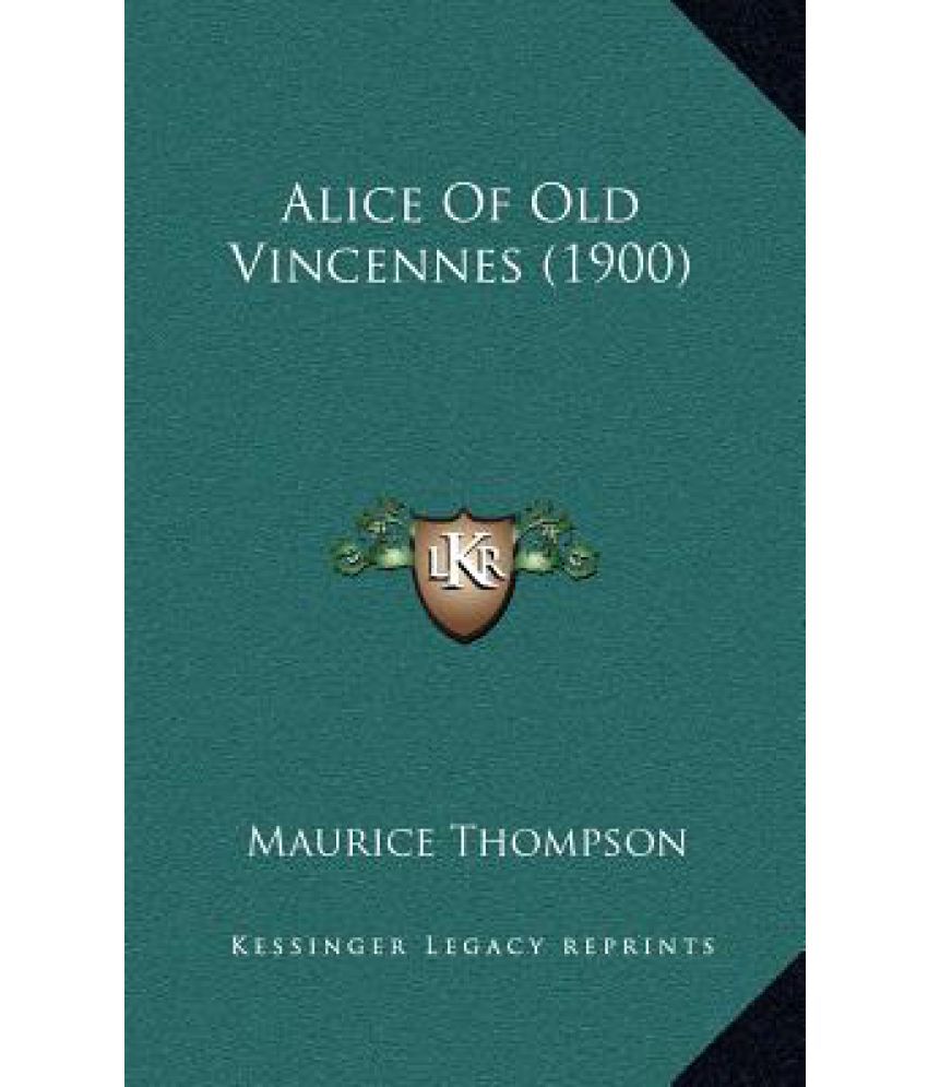 Alice of Old Vincennes (1900) Buy Alice of Old Vincennes (1900) Online