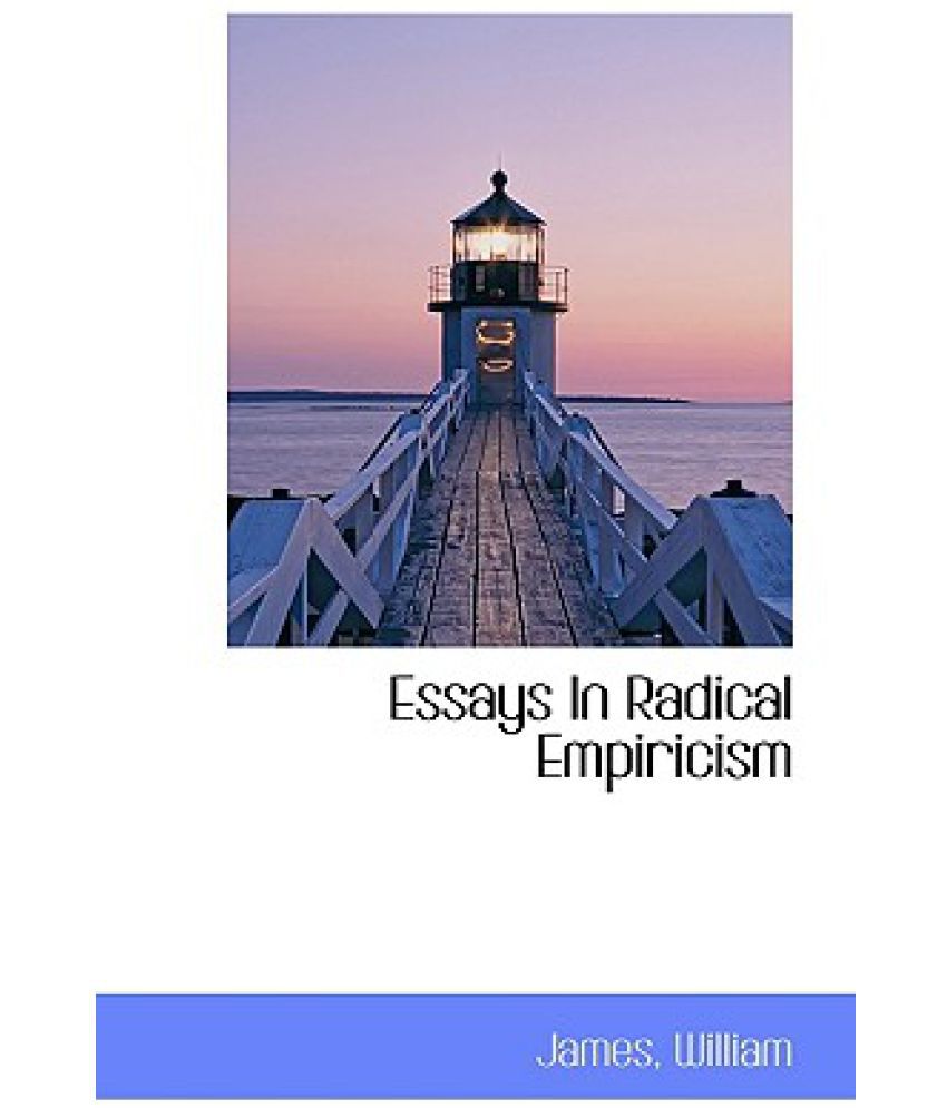 Essays in radical empiricism [and] A pluralistic universe